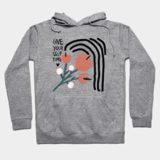 Give yourself time Hoodie